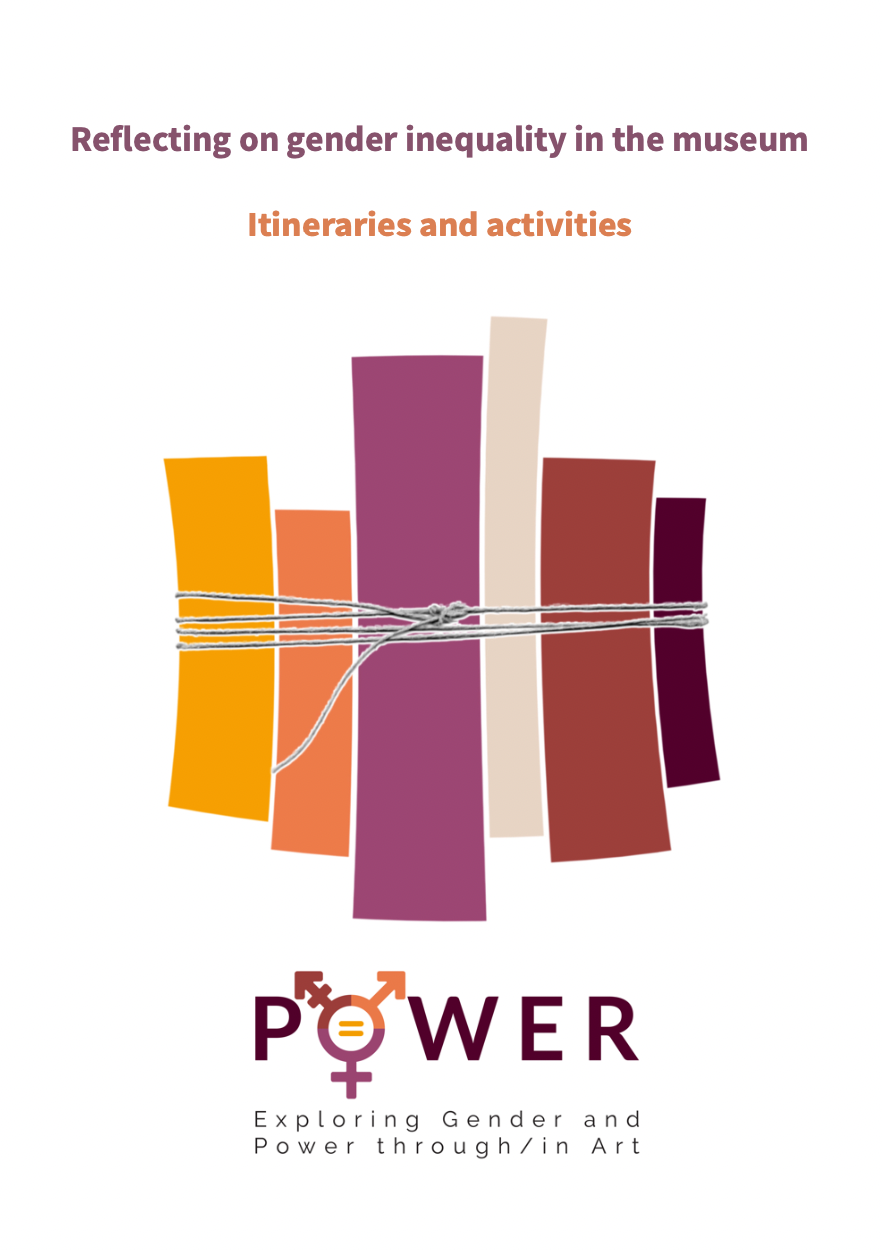 Power IO2 - Reflecting on gender inequality in the museum - Itineraries and activities - EN